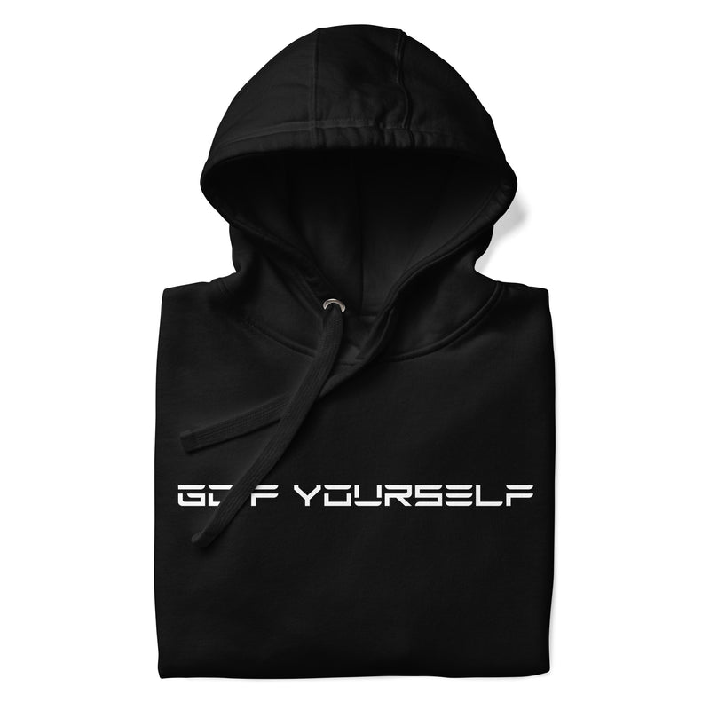 Go F Yourself Unisex Hoodie/T-shirt